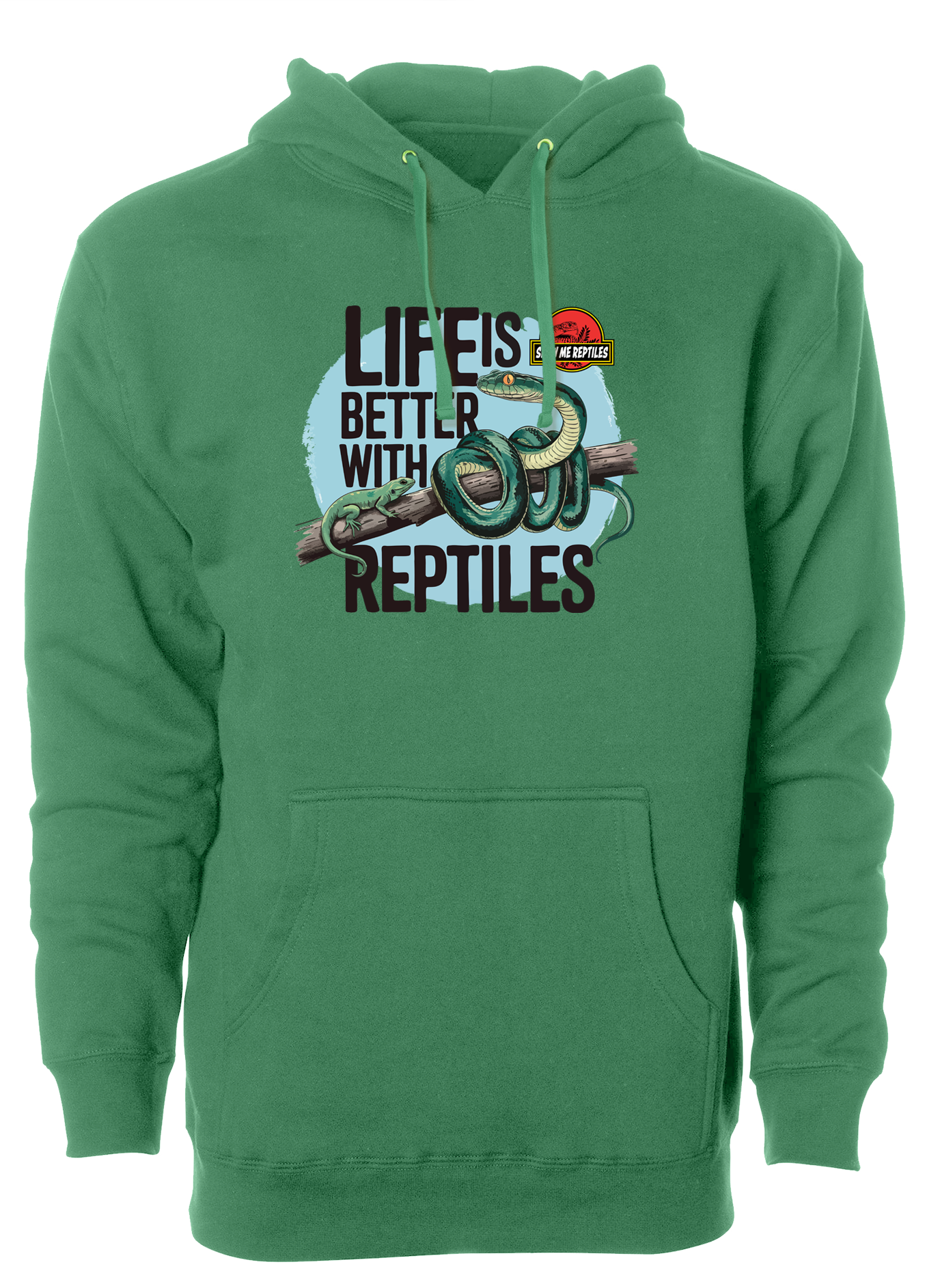 show me reptile show life is better with reptiles snake pet lizard hoodie sweatshirt kelly green