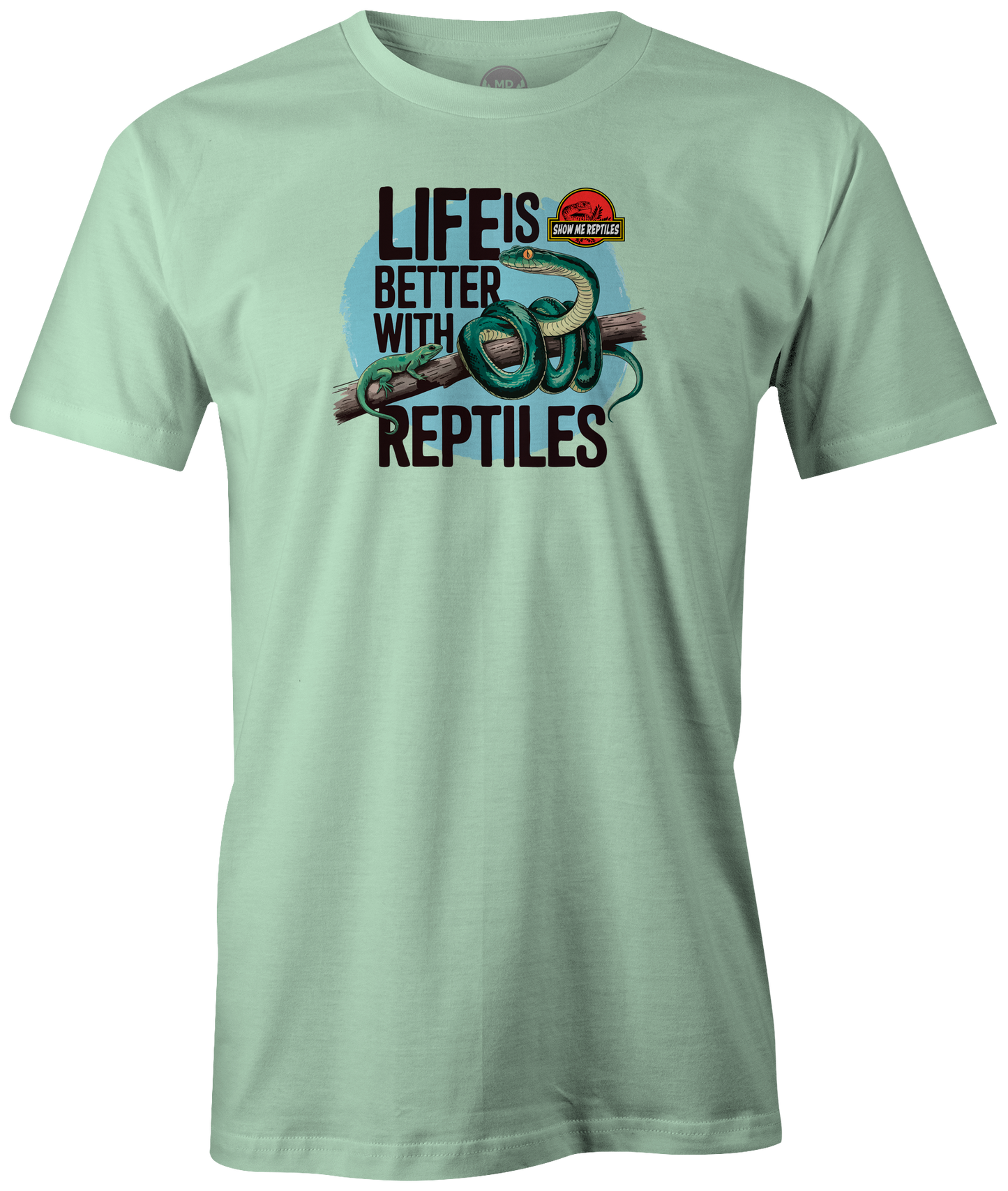 show me reptile show life is better with reptiles snake pet lizard shirt tee t-shirt mint green
