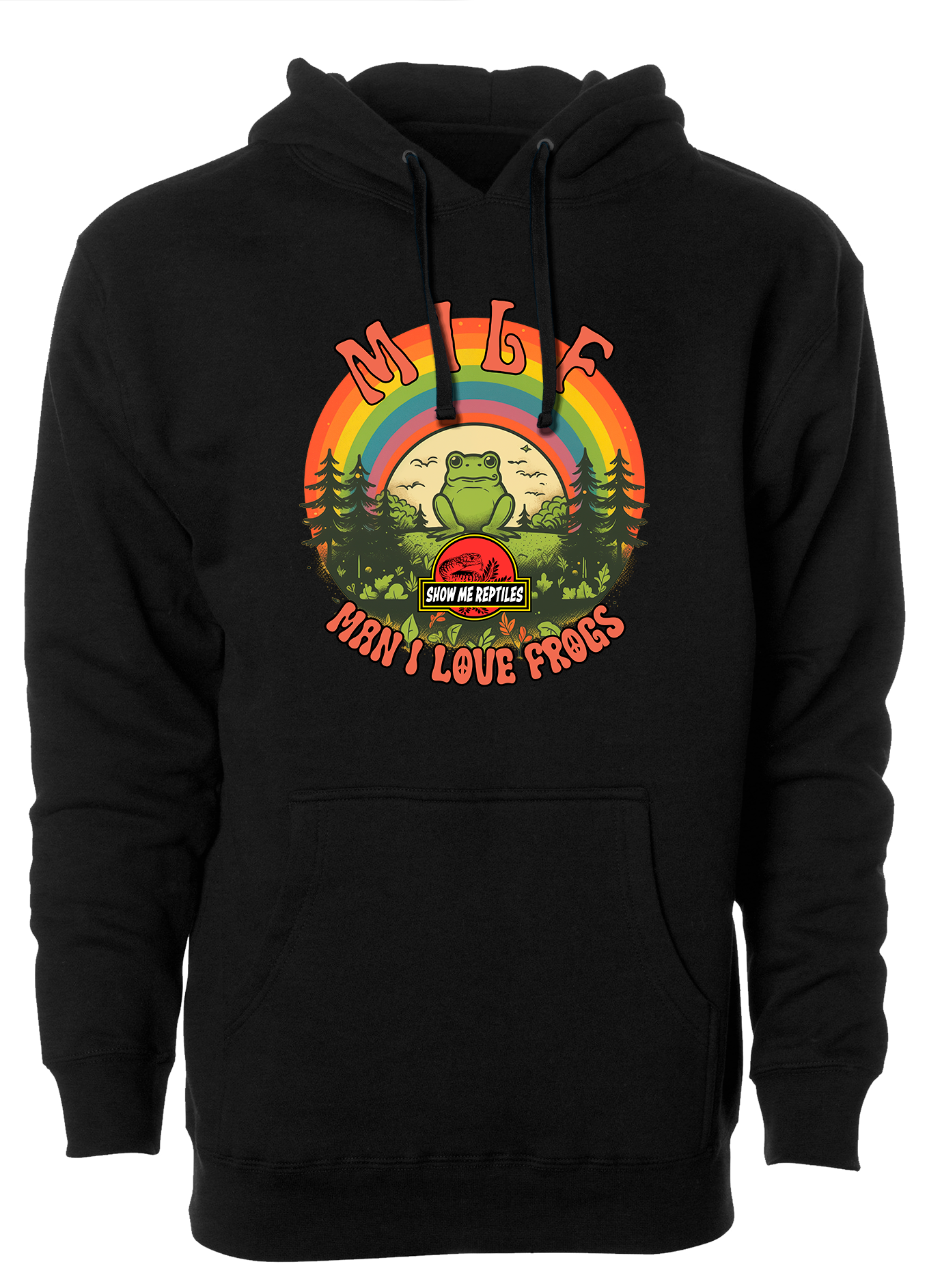 MILF Man I Love Frogs hoodie sweatshirt reptiles amphibians rainbow dude peace pets show me reptile show black