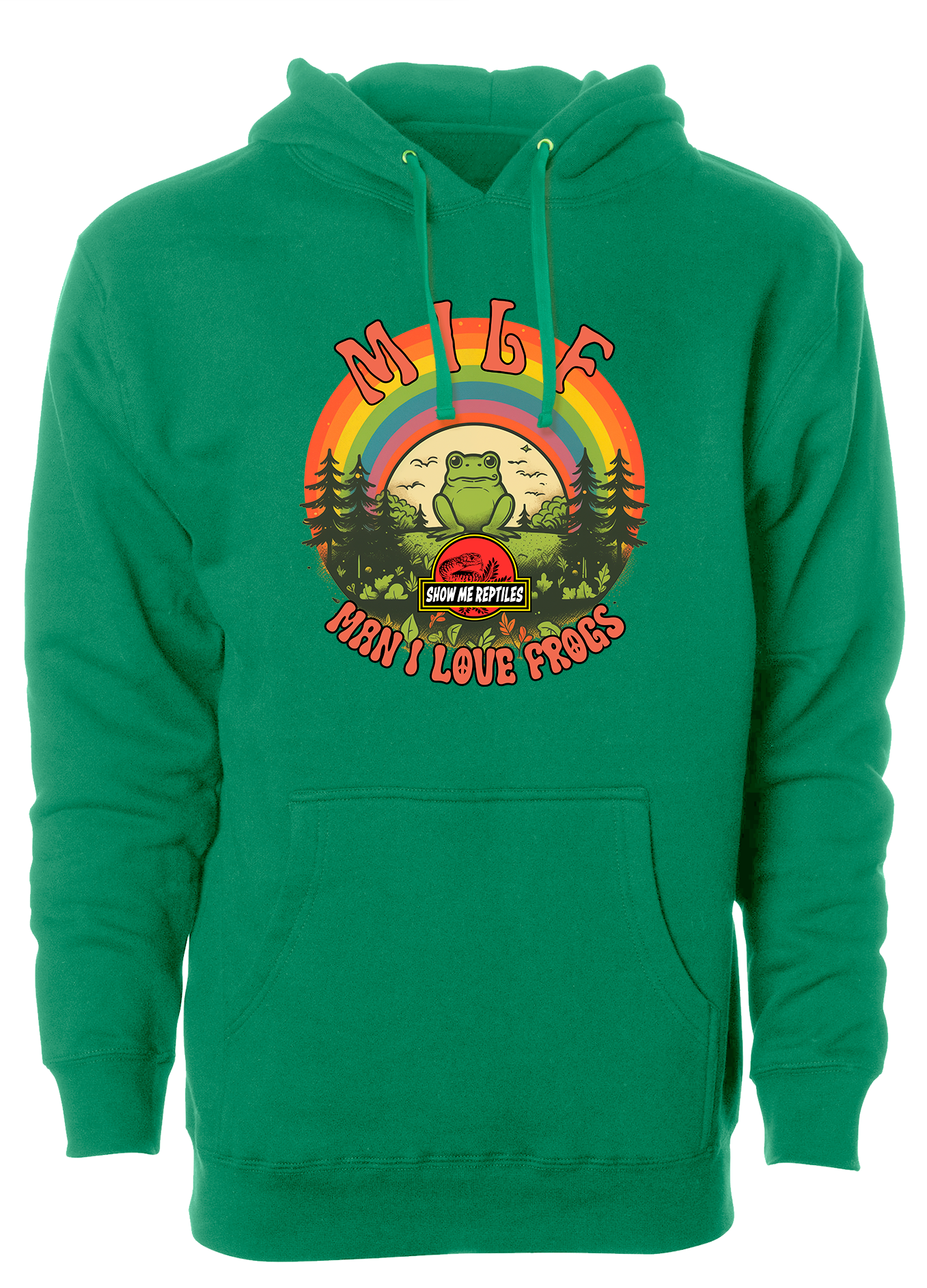 MILF Man I Love Frogs hoodie sweatshirt reptiles amphibians rainbow dude peace pets show me reptile show kelly green
